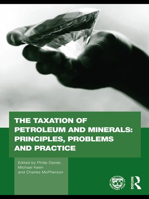 cover image of The Taxation of Petroleum and Minerals